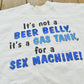 Vintage 1990s Beer Belly Gas Tank Sex Machine Funny Parody Sweatshirt Men's M