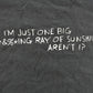 Vintage 2000s I'm Just One Big Ray Of Sunshine Aren't I Graphic T-Shirt Men's M