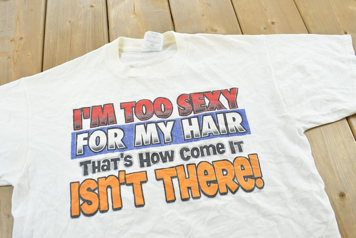 Vintage 2000s Too Sexy For My Hair Funny T-Shirt Mens M