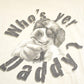 Vintage 1990's Who's Yer Daddy Big Dogs Souvenir Travel T-Shirt Mens L