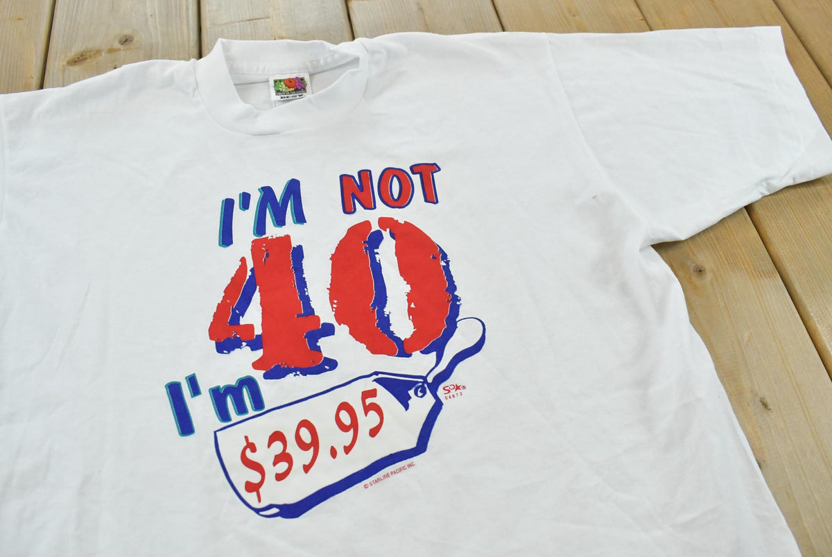 Vintage 1990s I'm Not 40 I'm 39.95 Souvenir Funny Parody T-Shirt Men's L