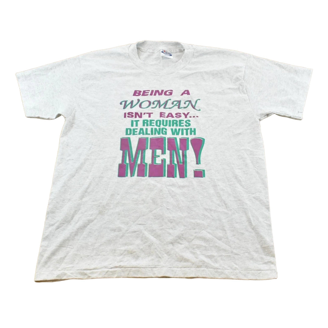 Vintage 1990s Being a Woman Isn't Easy Dealing With Men Funny Parody T-Shirt Men's L