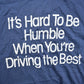 Proper Vintage Clothing > Gender Neutral Adult Clothing > Tops & Tees > T Shirts Vintage 1980s "Its Hard To Be Humble When You're Driving The Best" Graphic T Shirt / Vintage T Shirt / Single Stitch / Made In USA