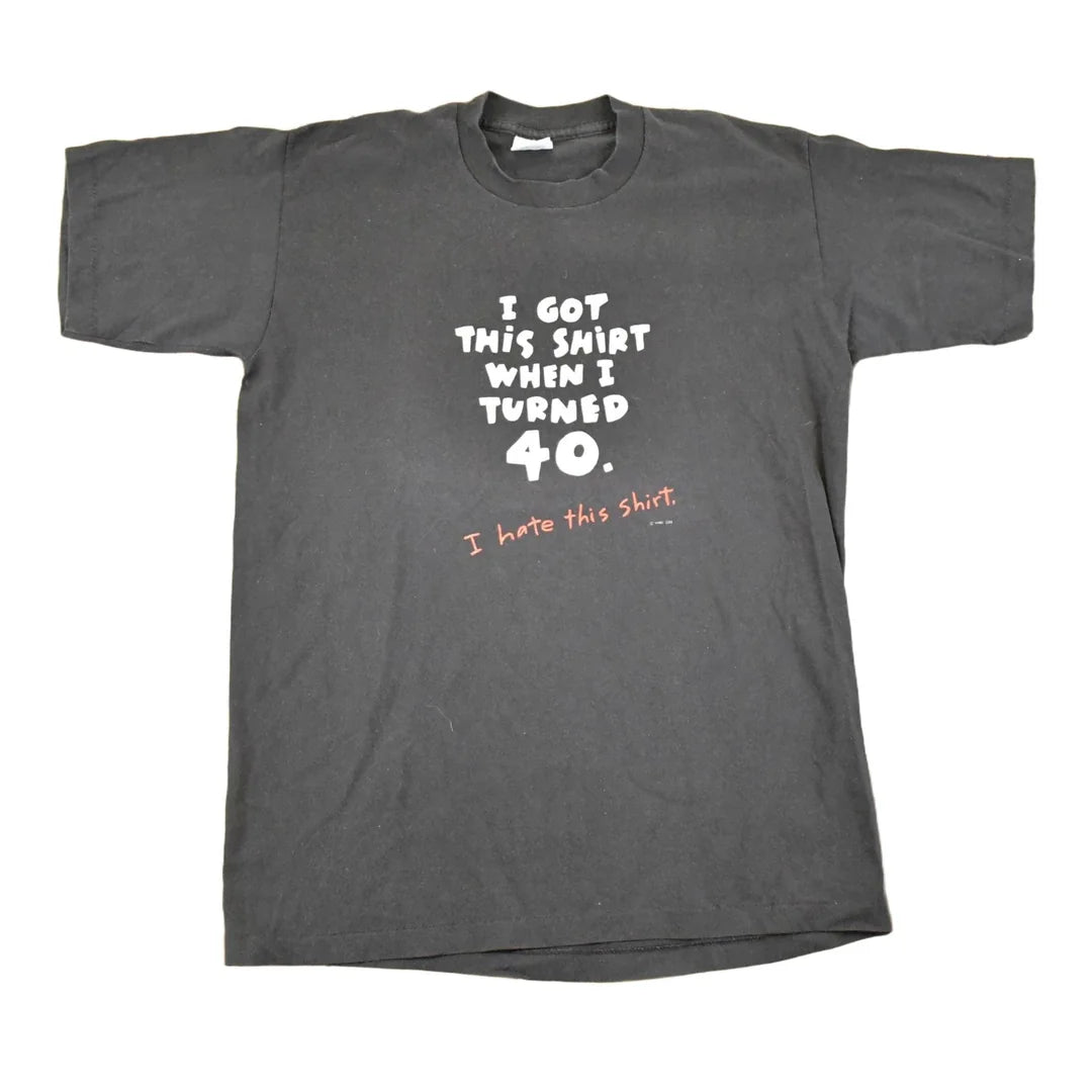 Vintage 1990's Turned 40 Hate This Shirt Souvenir Funny T-Shirt Men's M from propervintagecanada