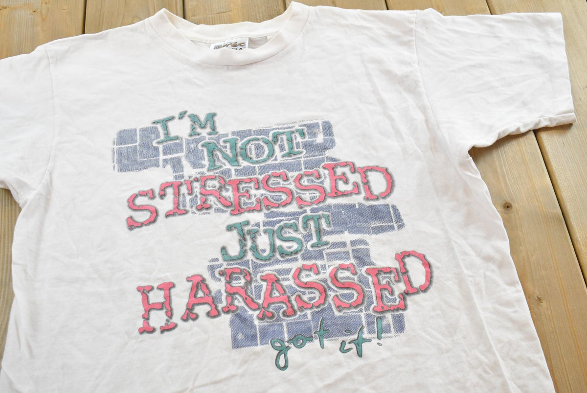 Vintage 1990s Not Stressed Just Harassed T-Shirt Men's L from propervintagecanada