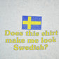 Vintage 2000s Does This Shirt Make Me Look Swedish T-Shirt Men's Large from propervintagecanada