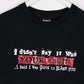 Vintage Didn't Say It Was Your Fault T Shirt Mens Large Black Funny from propervintagecanada